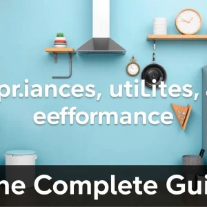 Appliances, utilities, and performance — The Complete Guide